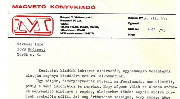 Nem sikerült az élményanyag művészi megfogalmazása - Így dobta vissza a Magvető Kertész Imre Sorstalanságát