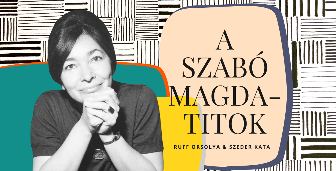 Szabó Magda egész életében hitt a nagy történetekben