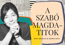 Szabó Magda egész életében hitt a nagy történetekben