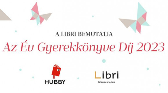 Közülük kerülnek ki idén a HUBBY - Év Gyerekkönyve díjasok!