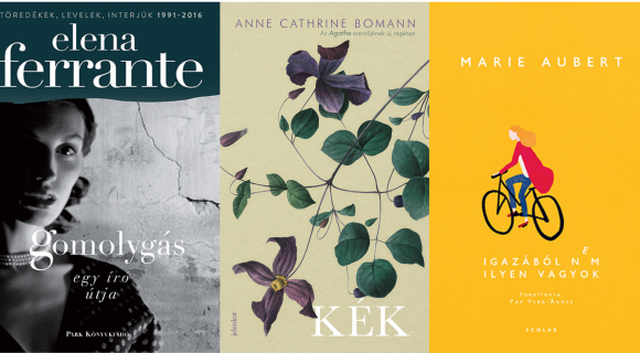 Ferrante, Bomann és Aubert könyvei dolgozószobai titkokról, gyászról és a hétköznapokról [Könyvesblokk]