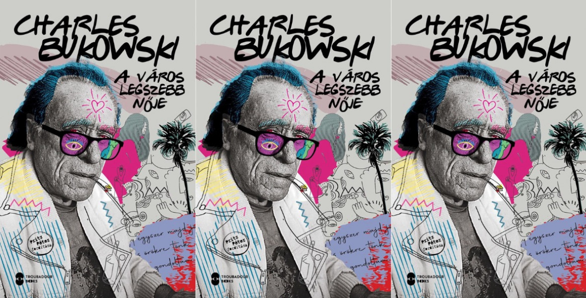 Charles Bukowski A város legszebb nője