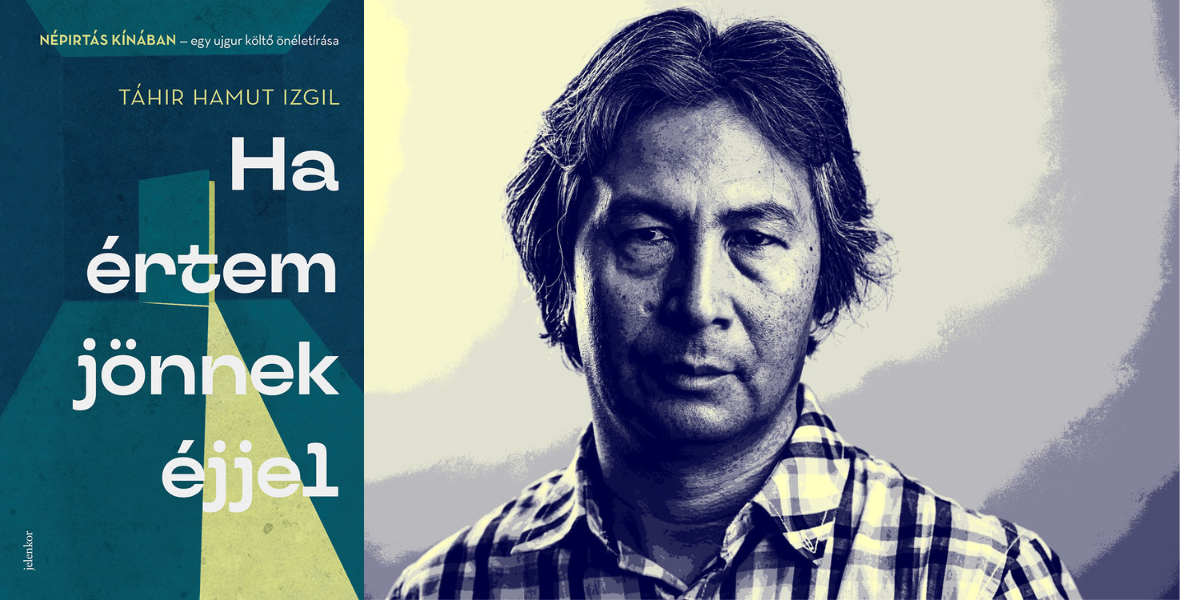 Ujgur költőnek lenni önmagában politikai tett Kínában, és akkor még nem írtál memoárt