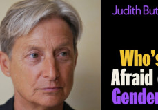 Judith Butler: A gender kifejezést világszerte a félelemkeltés eszközeként használják