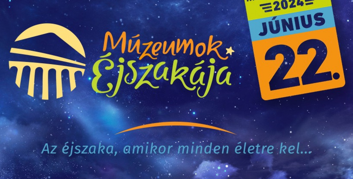 Múzeumok Éjszakája 2024 - konyvesmagazin.hu