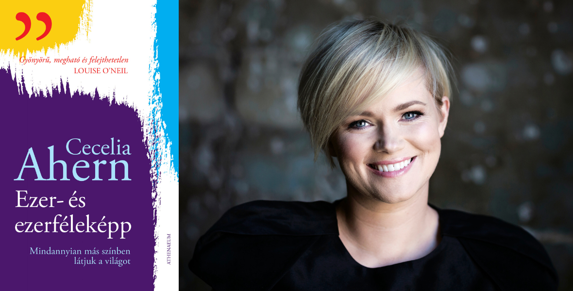 Cecelia Ahern: Ezer- és ezerféleképp (részlet) - konyvesmagazin.hu