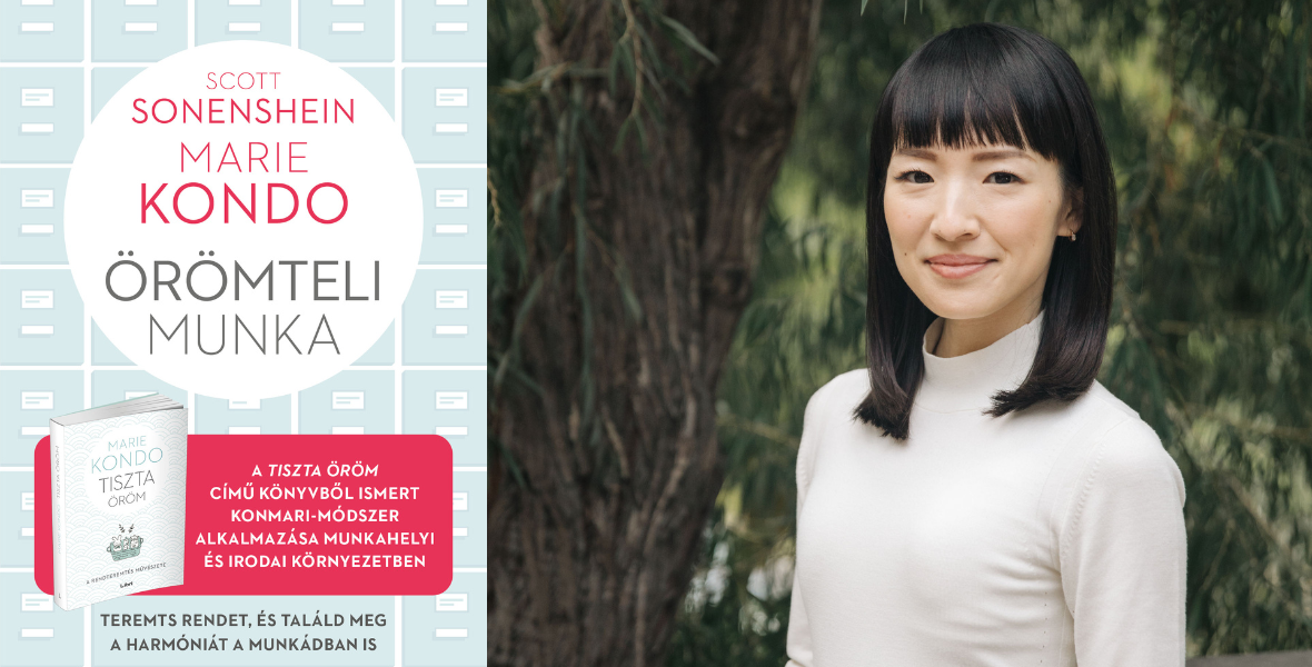 Marie Kondo, Scott Sonenshein: Örömteli munka (részlet) - konyvesmagazin.hu