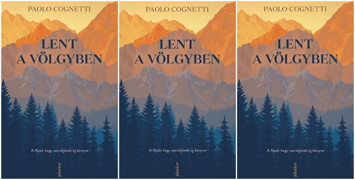 Paolo Cognetti most a völgy szépségéről és kegyetlenségéről mesél – olvass bele! 