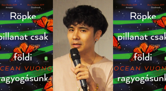 Ocean Vuong első irodalmi díjából házat vett az anyjának, aki nem tudott olvasni
