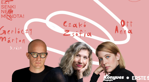 Czakó Zsófia és Gerlóczy Márton a szülővé válásról és az írásról: Hetente egy órát bírok a Fikcióból [Ezt senki nem mondta!]
