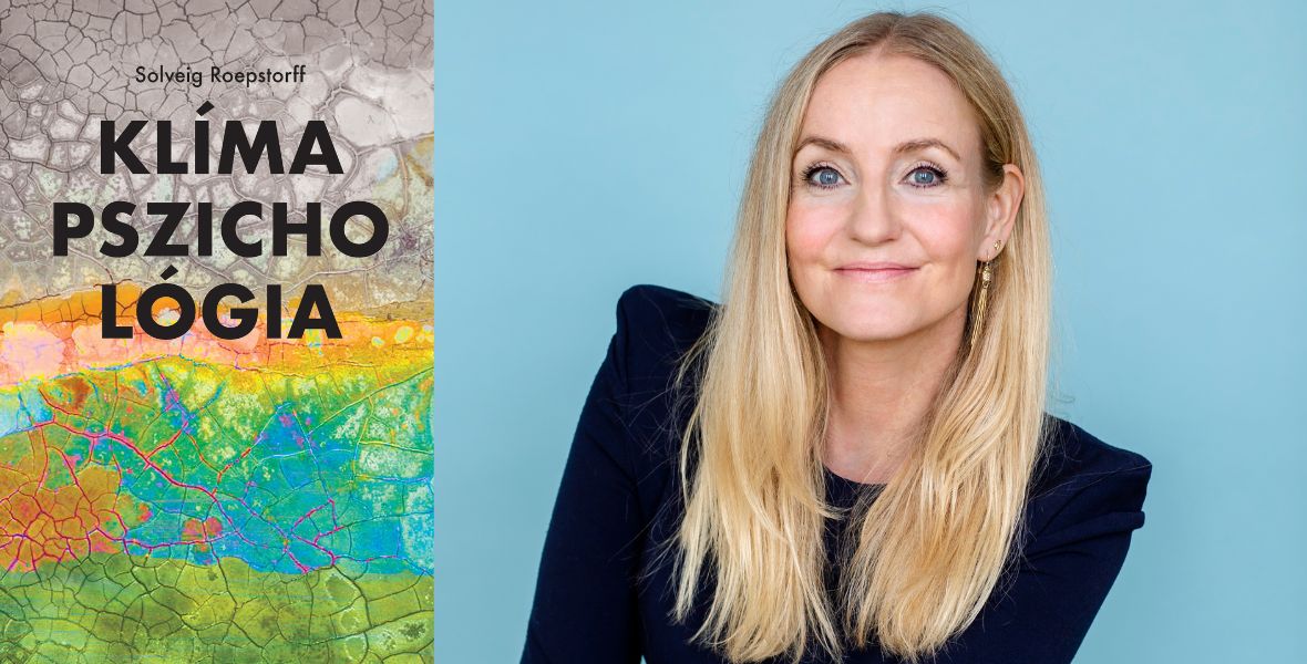 Hogyan tudunk alkalmazkodni a klímaváltozás jelenségéhez? Olvass bele Solveig Roepstorff könyvébe!