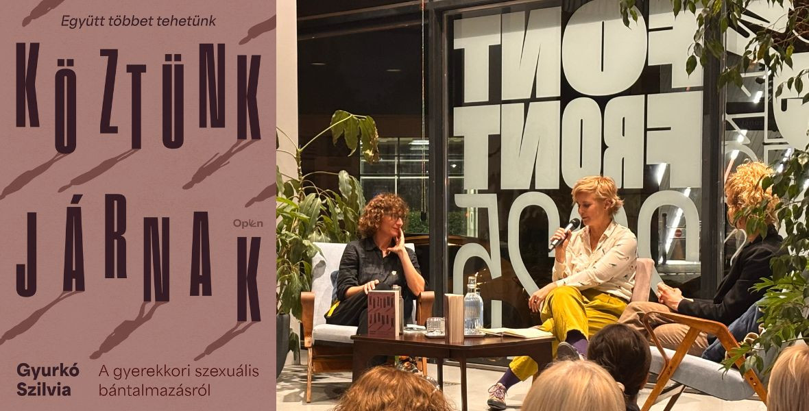 Gyurkó Szilvia: A bántalmazás elkövetői és áldozatai is köztünk járnak