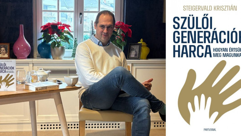 Steigervald Krisztián: A szülői generáció iszonyatosan bizonytalan ma a szerepeiben