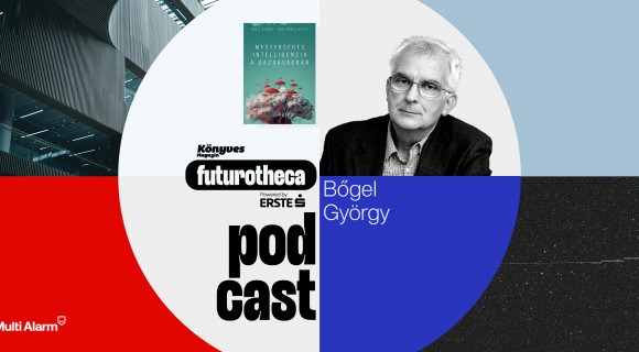 Dr. Bőgel György: A mesterséges intelligencia olyan, mint a klinikai kísérletek nélkül bevezetett gyógyszer // Futurotheca 02.