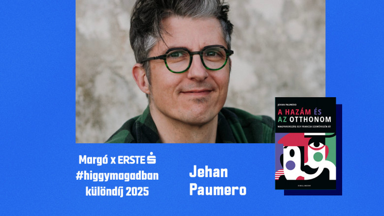 Jehan Paumero: Azt hittem, a hazám Franciaország, az otthonom Magyarország