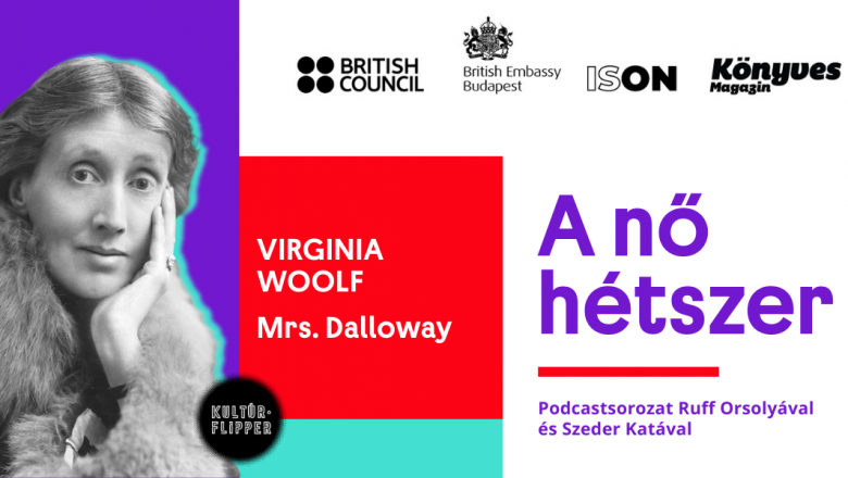 Virginia Woolf az emberi psziché mélyére ás a Mrs. Dallowayben [A nő hétszer]