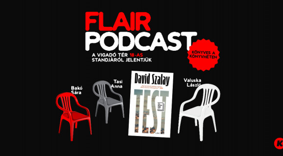 Flair Podcast #1: Paneloktól a londoni elitig – David Szalay és a Test