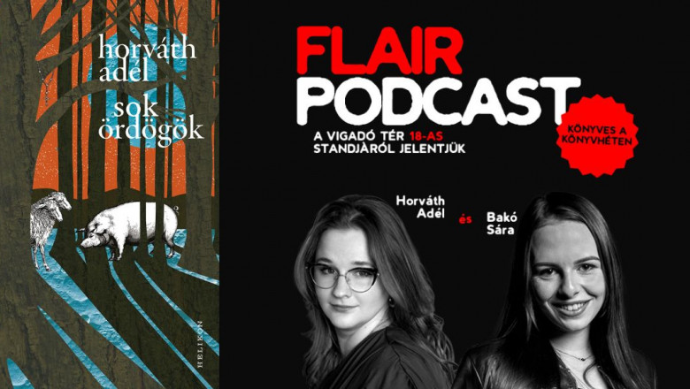 Babonák, titkok, kétfejű bárányok és Partium – Bemutatkozik Horváth Adél első regénye / Flair #17