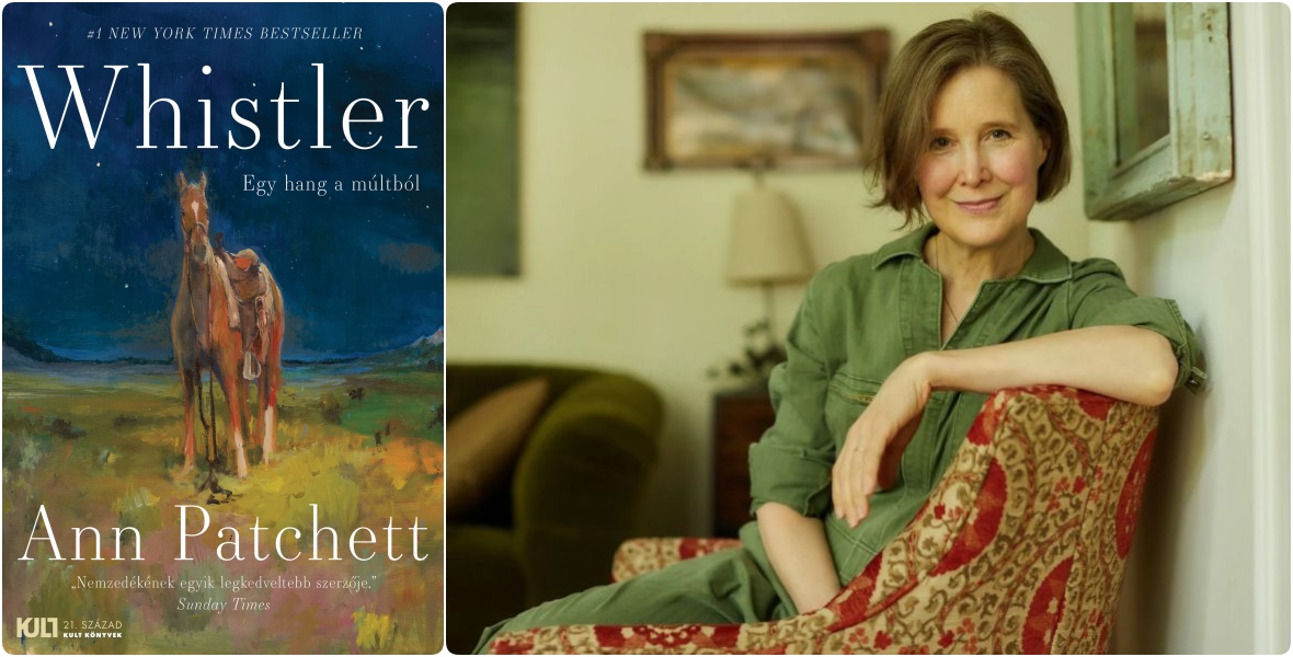 Ekkor érkezik magyarul Ann Patchett új regénye, a Whistler