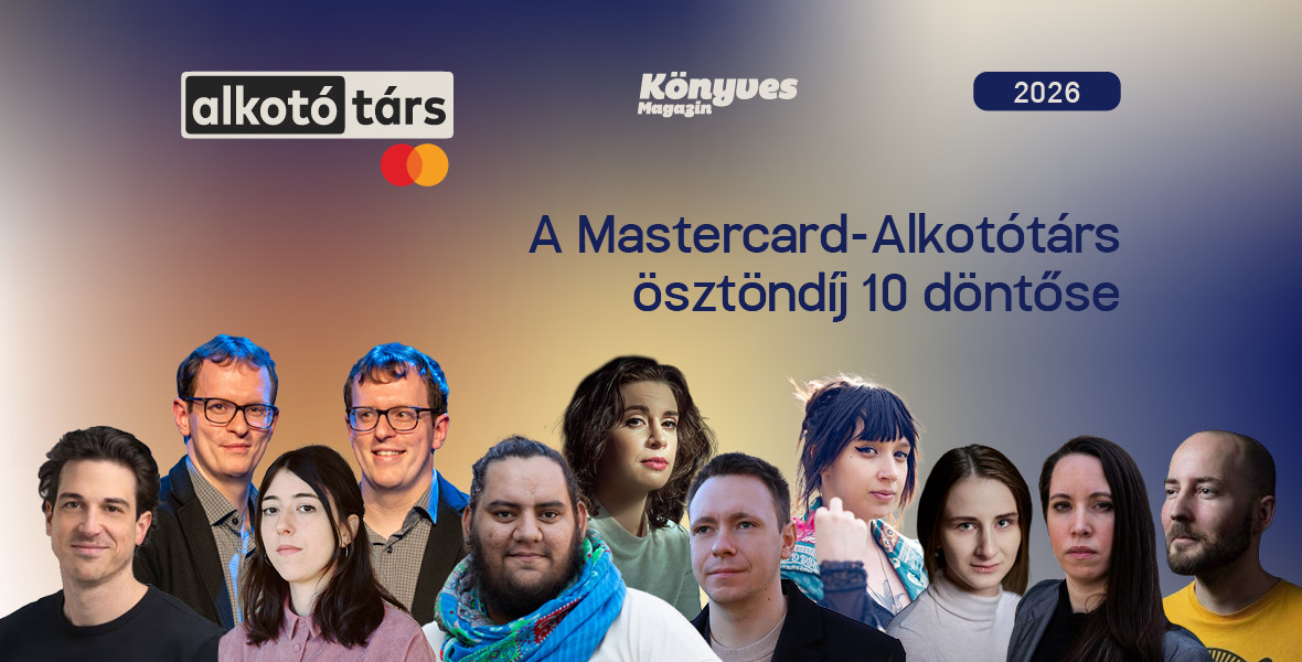 Kiválasztották a 2026-os Mastercard - Alkotótárs ösztöndíj 10 döntősét!