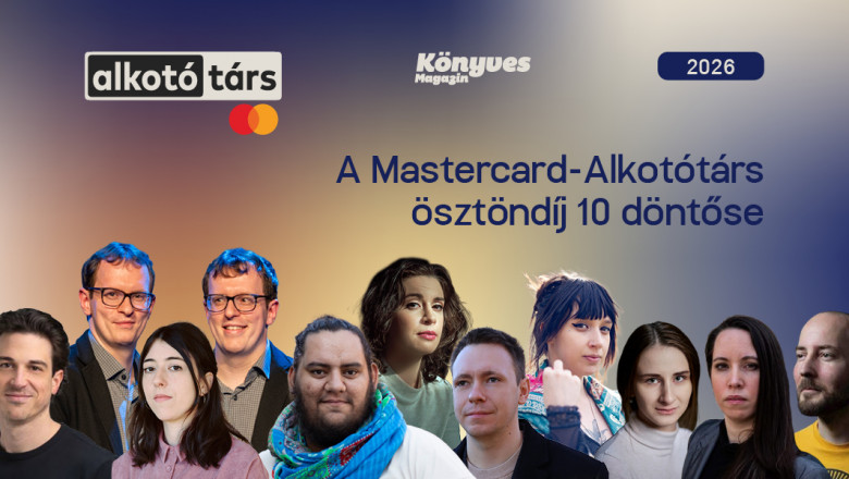 Kiválasztották a 2026-os Mastercard - Alkotótárs ösztöndíj 10 döntősét!