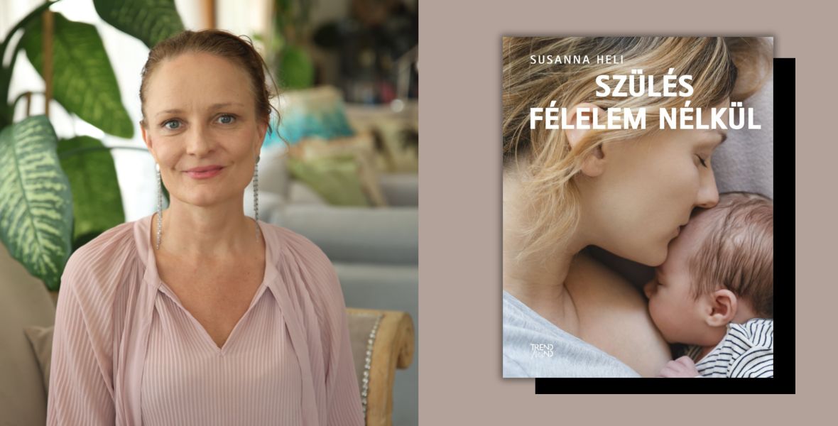 Így nem lesz félelemmel teli a szülés – részlet Susanne Heli svéd szülésfelkészítő könyvéből