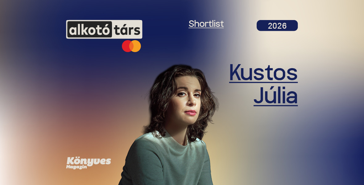 Kustos Júlia: Mindaz, ami bennem él, valamilyen alakot kap ebben a királyságban