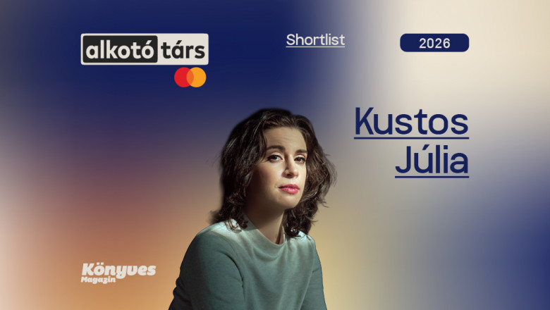 Kustos Júlia: Mindaz, ami bennem él, valamilyen alakot kap ebben a királyságban