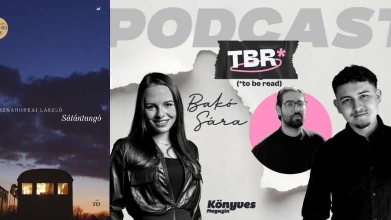 Hogyan olvassa a Sátántangót a Z generáció? – Kibeszéltük a TBR podcastben