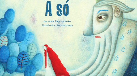 Rofusz Kinga varázslatos rajzaival emlékezünk a 160 éve született Benedek Elekre