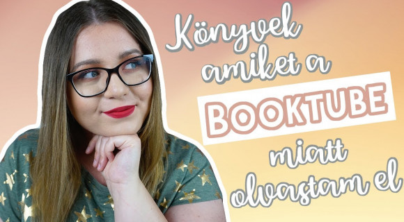 BookTube – Ilyen a magyar könyves vlogoszféra