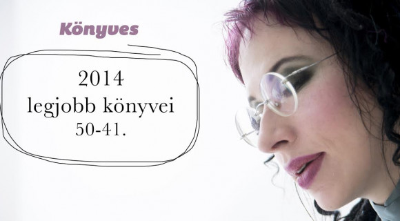 2014 legjobb könyvei: 50-41.